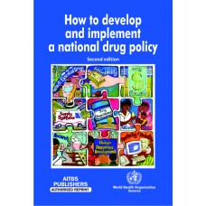 How To Develop And Implement A National Drug Policy, 2/Ed.