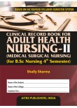 CLINICAL RECORD BOOK FOR ADULT HEALTH NURSING-II (for B.Sc Nursing Students)