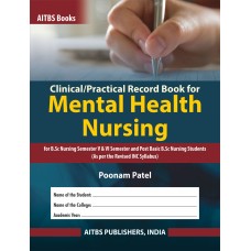 Clinical/Practical Record Book for Mental Health Nursing (for B.Sc Nursing Students)