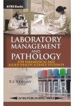 LABORATORY MANAGEMENT AND PATHOLOGY for Paramedical and Allied Health Science Students