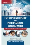 ENTREPRENEURSHIP AND PROFESSIONAL MANAGEMENT for Paramedical & Allied Health Science Students