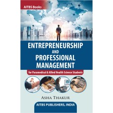 ENTREPRENEURSHIP AND PROFESSIONAL MANAGEMENT for Paramedical & Allied Health Science Students