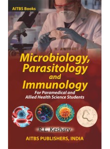 MICROBIOLOGY, PARASITOLOGY AND IMMUNOLOGY for Paramedical & Allied Health Science Students