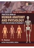 PRACTICAL BOOK OF HUMAN ANATOMY AND PHYSIOLOGY (FIRST YEAR DIPLOMA IN PHARMACY)