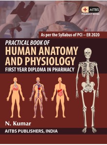 PRACTICAL BOOK OF HUMAN ANATOMY AND PHYSIOLOGY (FIRST YEAR DIPLOMA IN PHARMACY)